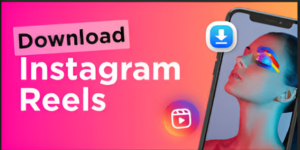 Instagram Reels Download